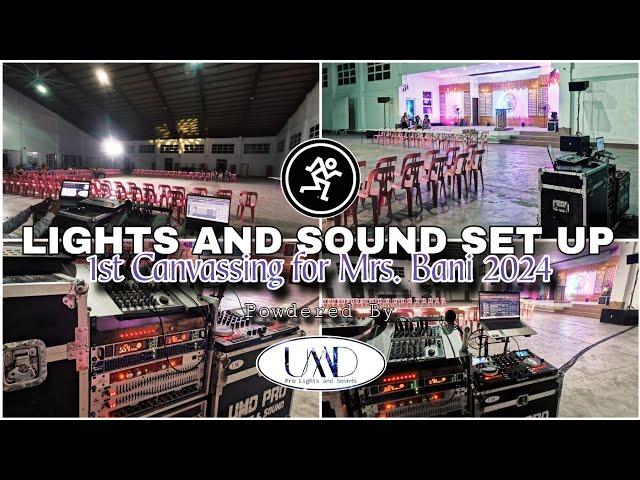 LIGHTS AND SOUND SET UP | 1st Canvassing for Mrs. Bani 2024 For UPCOMING TOWN FIESTA 2024 By UMD PRO