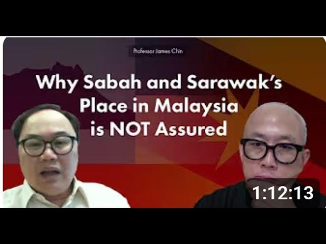 Why Sabah and Sarawak’s Place in Malaysia is NOT Assured