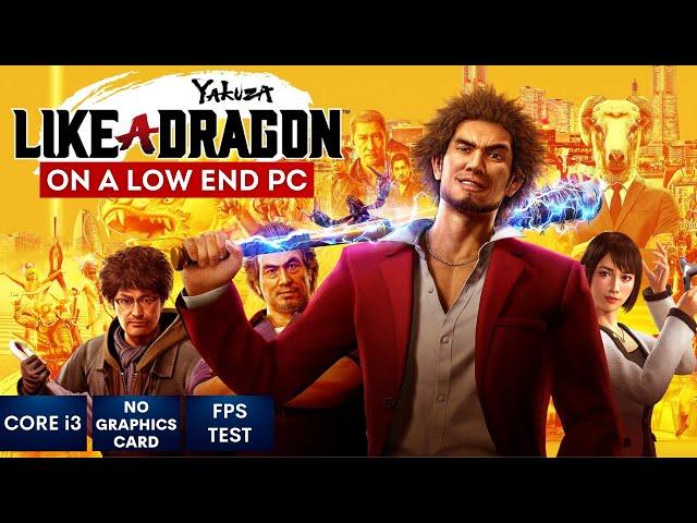 Yakuza Like a Dragon on Low End PC in 2023 | NO Graphics Card | i3