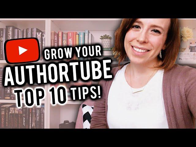 10 Tips to Grow Your AuthorTube Channel | Collab w/ Brooke Passmore