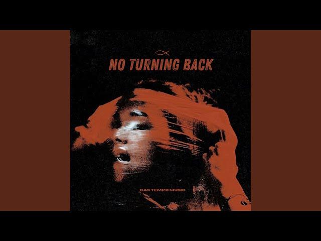 No Turning Back