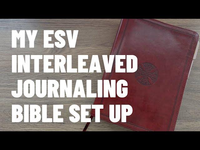 My ESV Interleaved Journaling Bible Set Up