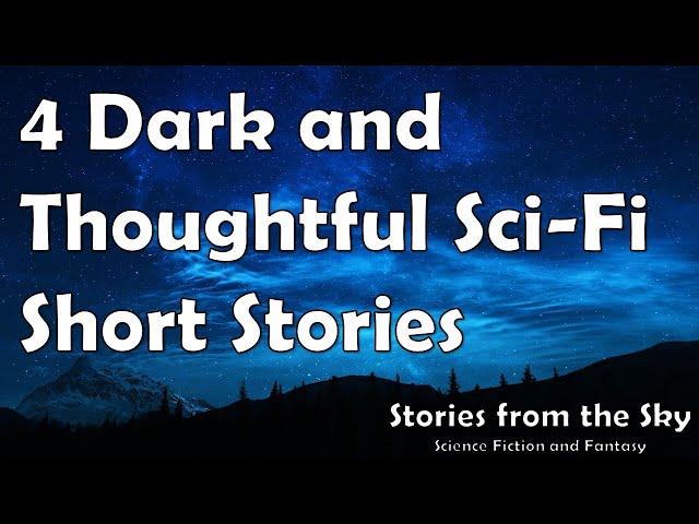 4 Dark & Thoughtful Sci Fi Short Stories  | Bedtime Audiobook | Classic Short Stories