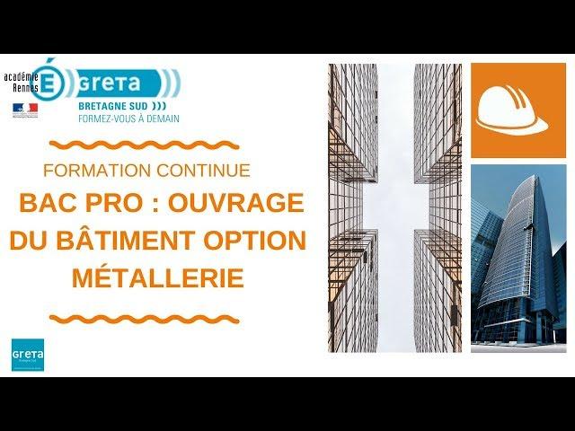 BAC PRO OUVRAGE DU BATIMENT OPTION METALLERIE