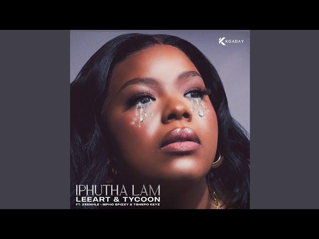 LeeArt & Tycoon - Iphutha Lam (Official Audio) feat. Zee_nhle, Mpho Spizzy & Tshepo Keyz