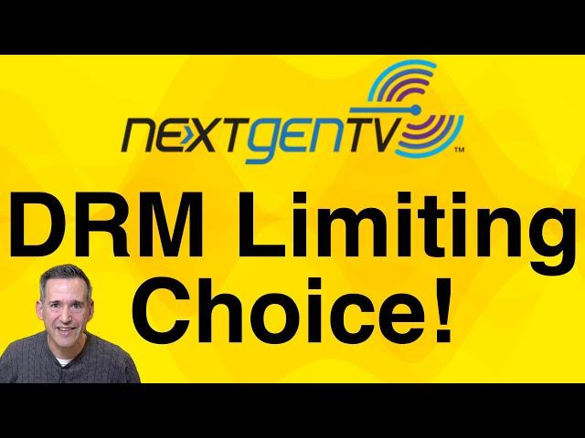 Here's how ATSC 3 broadcast TV DRM reduces consumer choice