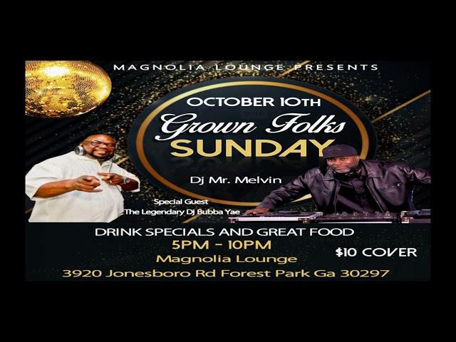 DJ BUBBA YAE'S  SUNDAY MATINEE  AT THA GROWN FOLKS SPOT 5-15-2022...no live today.. out of town...