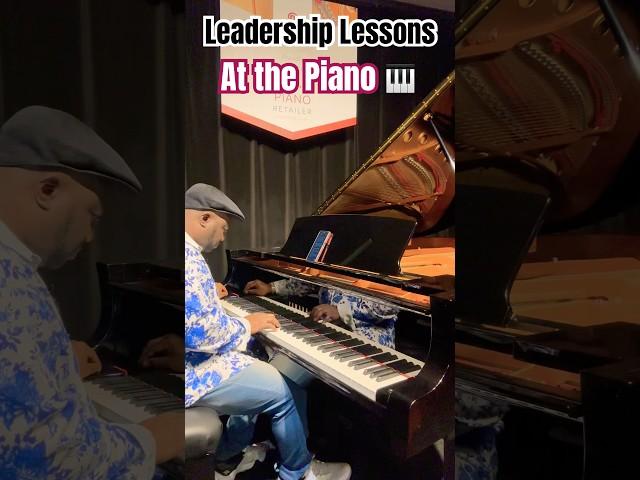 Leadership as Composition - Lessons from the Piano 