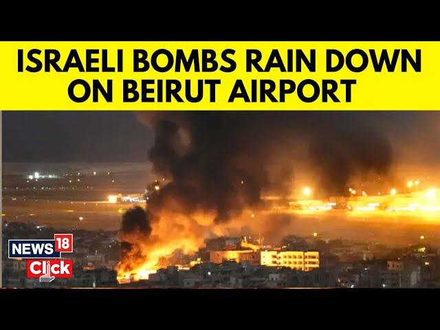 Israel Vs Hezbollah War | Explosions Erupt Near Beirut International Airport | Israel War | N18G