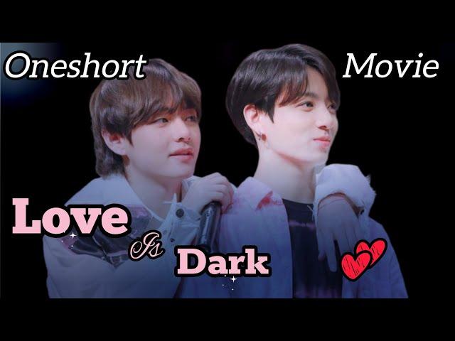 Love is Dark ️ || oneshort // taekook love story hindi dubbed // yoonmin love story //️ #v