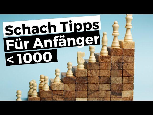 Schachtipps für Anfänger (unter 1000) || Besser Schach spielen, indem du diese Fehler vermeidest