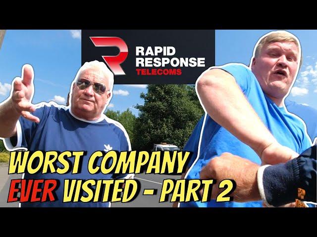 Rapid Response Telecoms, The Worst Company I have EVER Visited!! - Part 2 of 3 ‍️