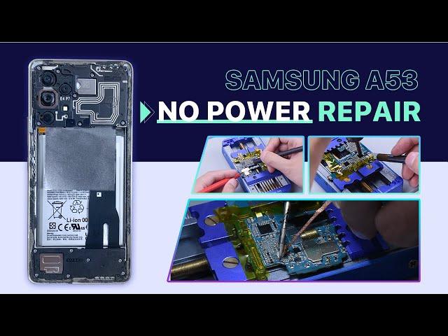 How to Fix Samsung A53 Won't Turn On - Motherboard Repair with 0 Current