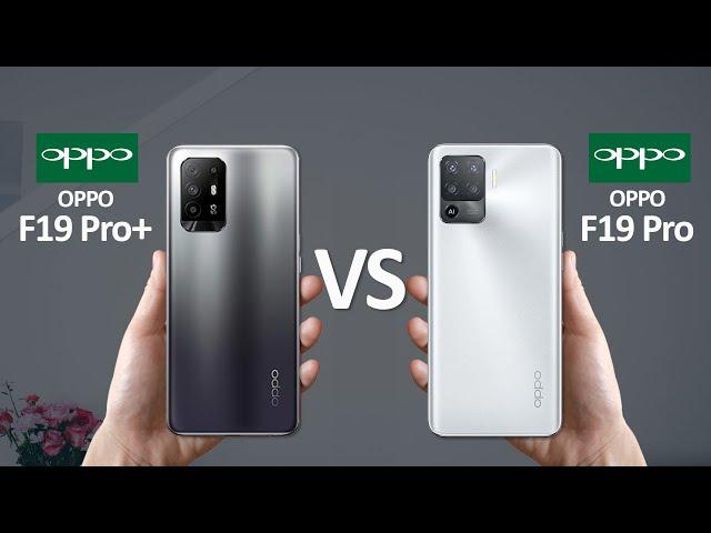 Oppo F19 Pro Plus 5G Vs Oppo F19 Pro