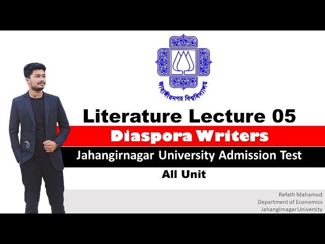 Literature Lecture 05 | Jahangirnagar University | Diaspora Writers | All Unit #Admission #JU #BUP