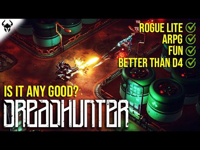 Is DreadHunter any good?  Let's find out... (New Action ARPG)