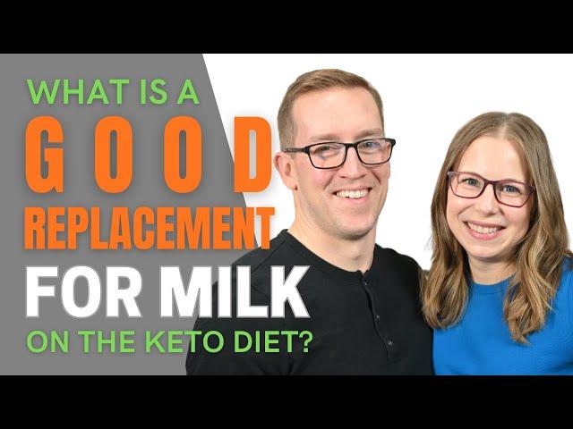 What Is A Good Replacement For MILK On The Keto Diet?  | Keto Friendly Milk Alternatives