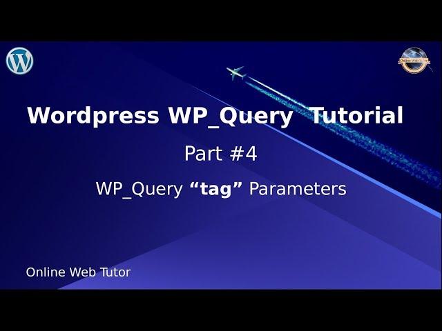 Wordpress WP_Query Tutorial for beginners from scratch (Part#4) | WP_Query 'tag' Parameter