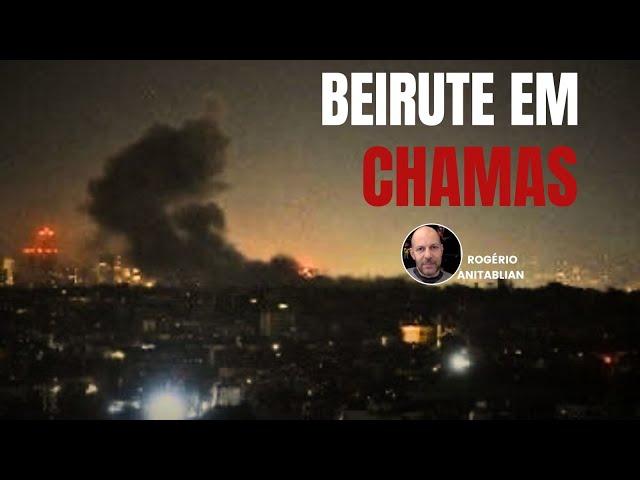 URGENTE | BEIRUTE ARDE EM CHAMAS