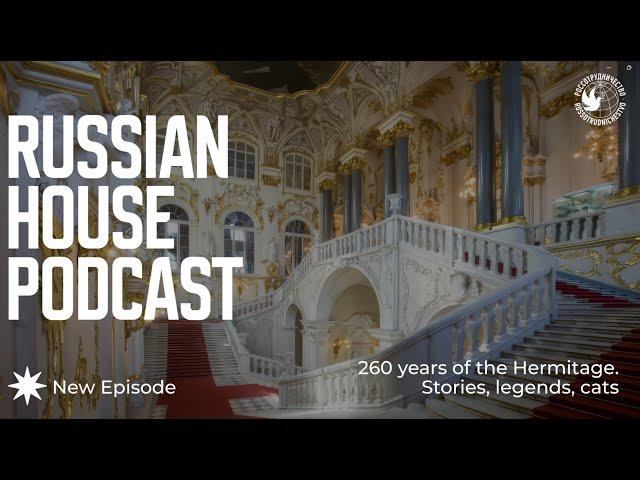 260 years of the Hermitage. Russian House Podcast