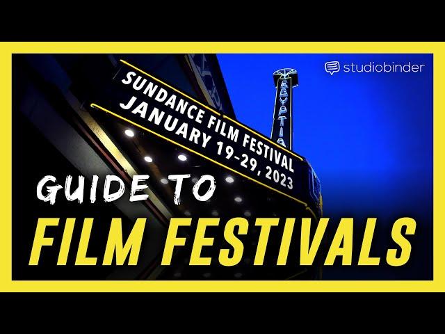 A Guide to Film Festivals — Where to Apply, Getting In, and Networking Explained