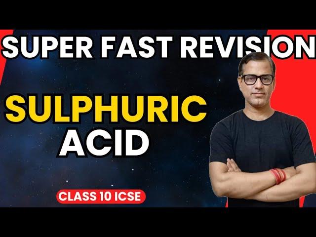 Sulphuric Acid ICSE Class 10 | Study of Compounds Sulphuric Acid | Class 10 ICSE | @sirtarunrupani