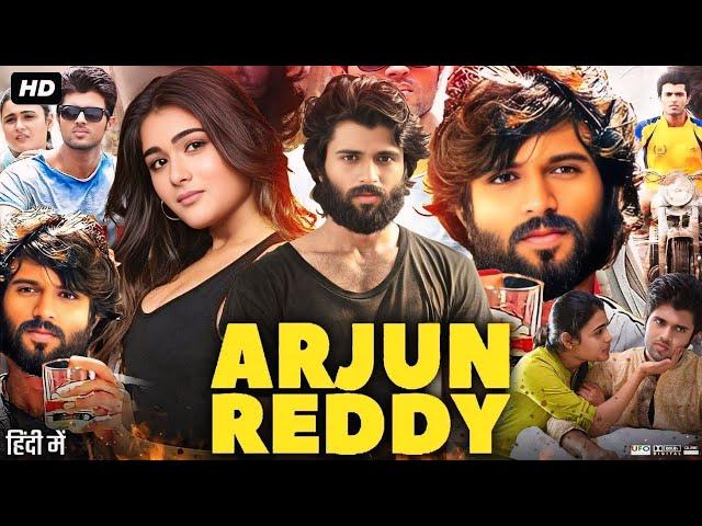 Arjun Reddy Full Movie In Hindi Dubbed | Vijay Deverakonda | Shalini Pandey | Review & Facts