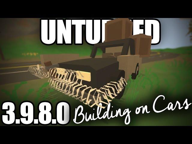 Unturned 3.9.8.0: BUILDING ON CARS (Storage, Armor, Weapons, Structures)