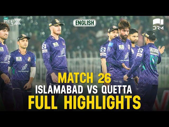 Full Highlights | Islamabad United vs Quetta Gladiators | 𝐄𝐍𝐆𝐋𝐈𝐒𝐇 | Match 26 | HBL PSL X | M3O1K