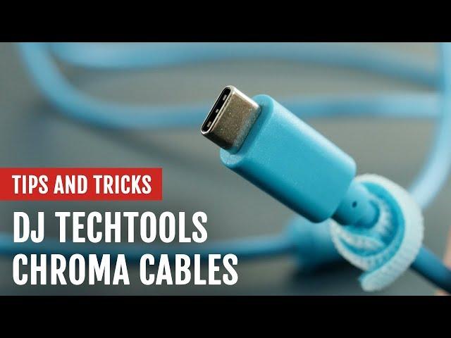 Review: DJ TechTools Chroma Cables | Tips and Tricks