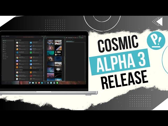 COSMIC Alpha 3 Release: System76’s New Linux Desktop Gets Exciting Updates!