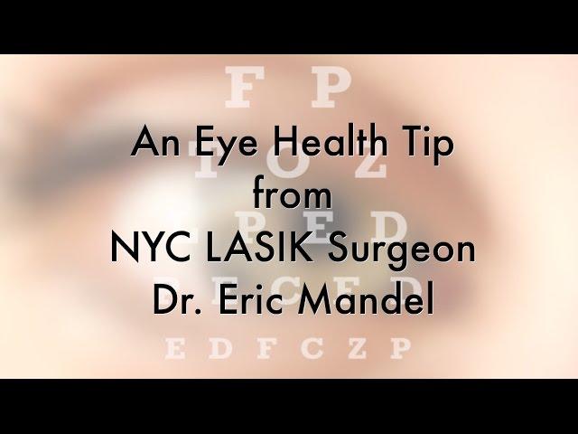 NYC LASIK Eye Health Tip