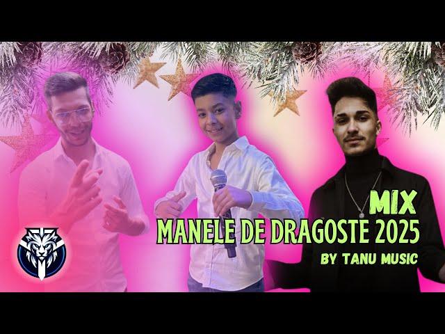 Cele Mai Frumoase Manele 2025  Top Manele de Dragoste Mix by Tanu Music