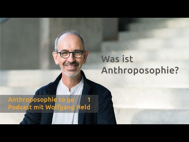 Podcast Anthroposophie to go I Folge 1: Was ist Anthroposophie?