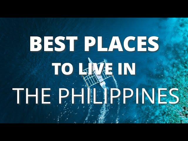 10 Best Places To Live In The Philippines ️️ (2021)