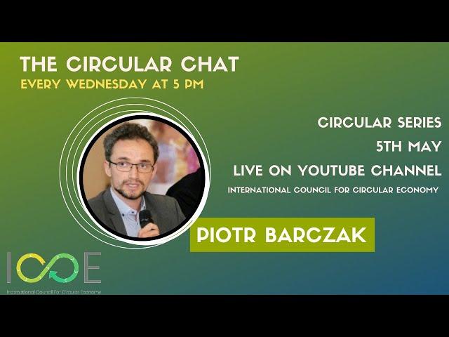 The Circular Chat: Series | Piotr Barczak | European Environmental Bureau | ICCE