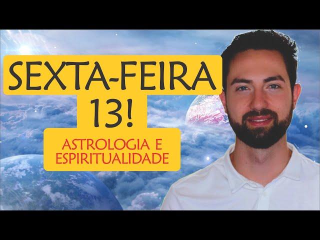  Previsão para a Sexta-feira 13! | Astrologia e Espiritualidade