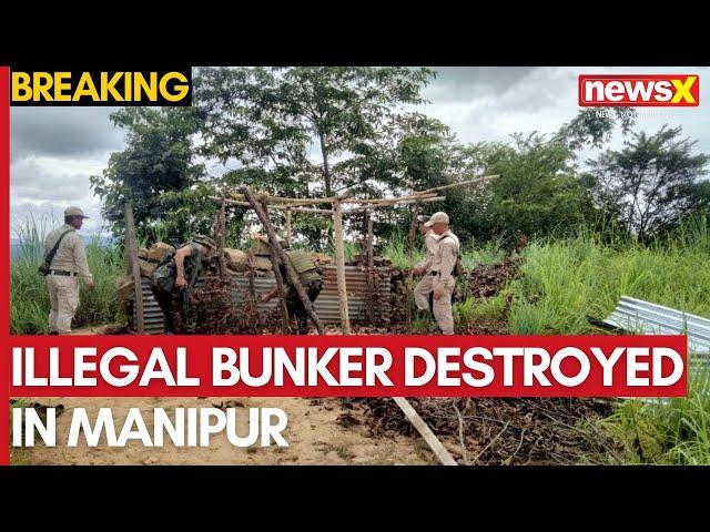 Manipur: Illegal Bunker in Violence-Hit Haraothel Removed by Security Forces | NewsX