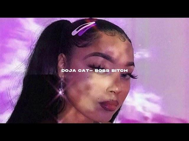 Doja Cat- Boss Bitch (s l o w e d + r e v e r b)