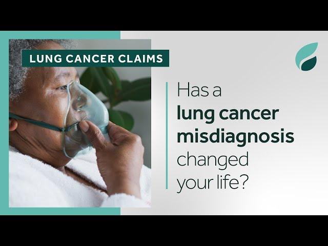 Lung Cancer Misdiagnosis | Do You Have a Medical Negligence Claim?