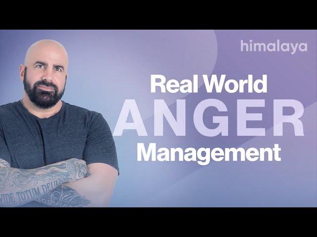 Real world anger management