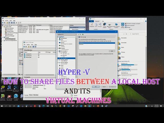 Hyper -V ~How to share files between a Local Host  and its Virtual Machines