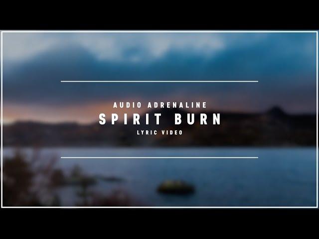 AUDIO ADRENALINE - Spirit Burn (Lyric Video)