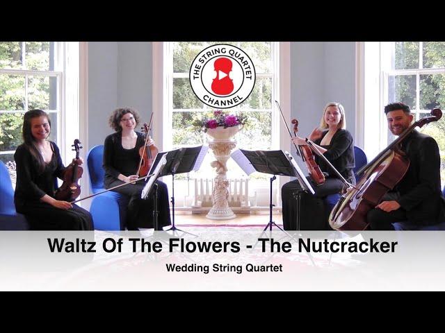 Waltz Of The Flowers - Nutcracker (Tchaikovsky) Wedding String Quartet