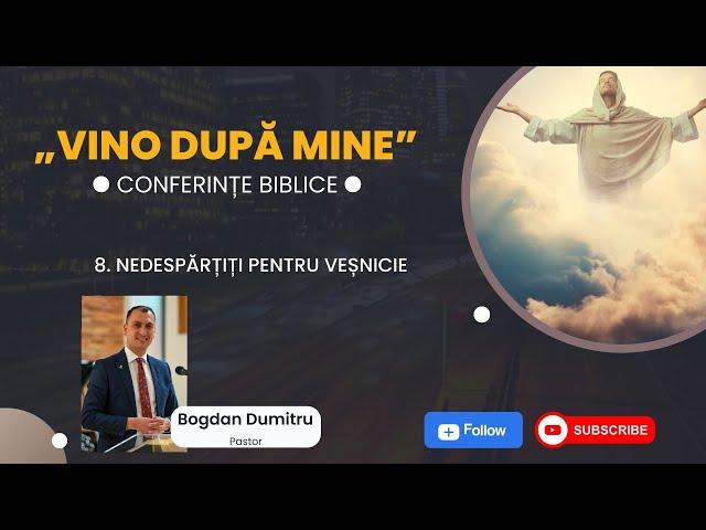 08 - Vino după Mine: Nedespărțiți pentru veșnicie