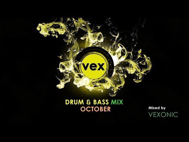 VEX Drum & Bass Mix - October (Mixed by Vexonic)