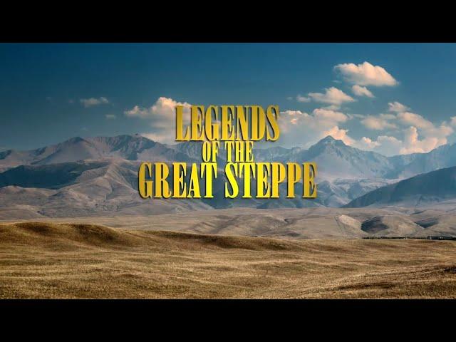 Legends of the Great Steppe