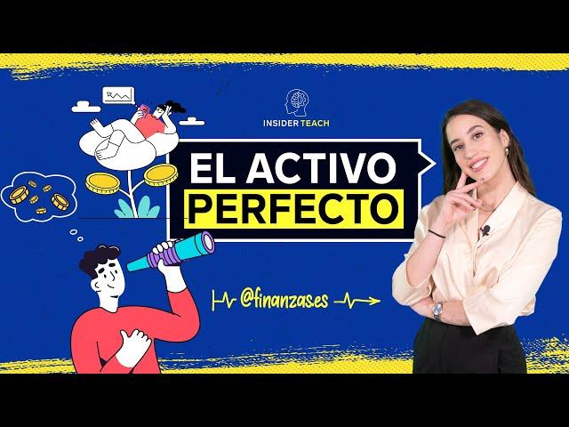 ¿Cuál es el activo perfecto a la hora de invertir? | Insider Teach