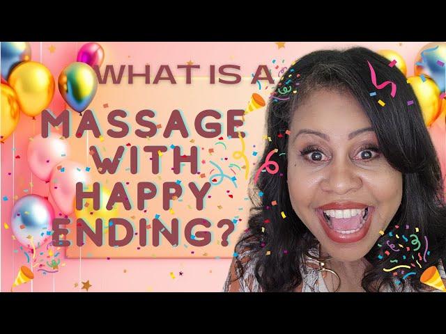 Do You Want a Massage With Happy Ending!