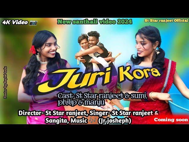 Juri Kora//Comming Soon Official Video//St Star Ranjeet & Philip//Sumi & Manju//#santhaliYoutubvideo